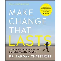 Make Change That Lasts (Color Illustrations)： 9 Simple Ways to Break Free from the Habits That Hold You Back