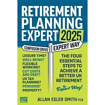 Retirement Planning Expert： The Four Essential Steps To Achieve A Better UK Retirement