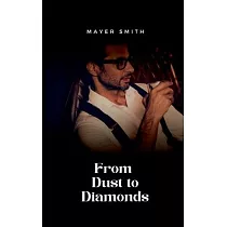 From Dust to Diamonds