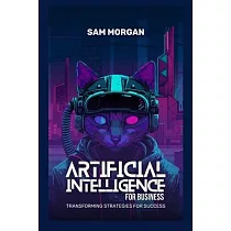 Artificial Intelligence for Business Transforming Strategies for Success