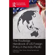 The Routledge Handbook of US Foreign Policy in the Indo─Pacific