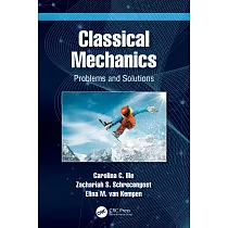 Classical Mechanics： Problems and Solutions