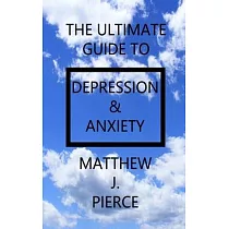 The Ultimate Guide To Depression And Anxiety