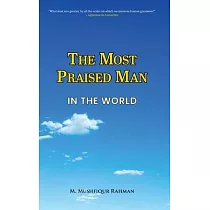 The Most Praised Man in the World