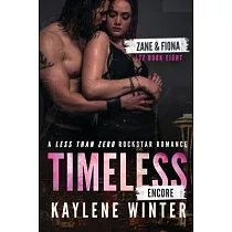 Timeless Encore： A Less Than Zero Rockstar Romance