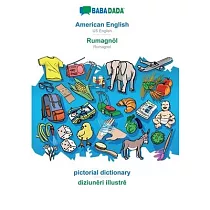 BABADADA， American English ─ Rumagnöl， pictorial dictionary ─ diziunêri illustrê： US English ─ Romagnol， visual dictionary