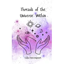 Threads of the Universe Within