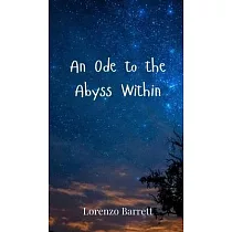 An Ode to the Abyss Within