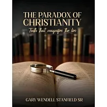 The Paradox of Christianity： Truth That Magnifies the Lies