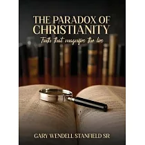 The Paradox of Christianity： Truth That Magnifies the Lies