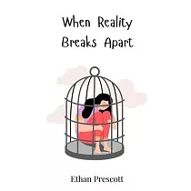 When Reality Breaks Apart