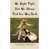 We Might Fight， But We Always Find Our Way Back