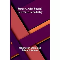 Surgery， with Special Reference to Podiatry