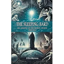 The Sleeping Bard Or， Visions of the World， Death， and Hell