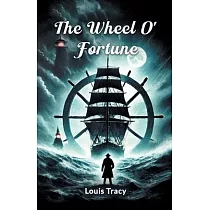 The Wheel O’ Fortune