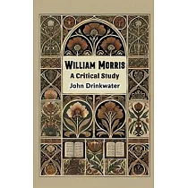 William Morris A Critical Study