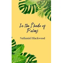 In the Shade of Palms