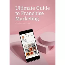 Ultimate Guide to Franchise Marketing