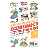 Economics For Kids： Lessons from Fables & Fairy Tales