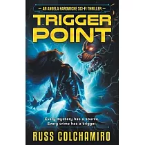 Trigger Point： An Angela Hardwicke Sci─Fi Thriller
