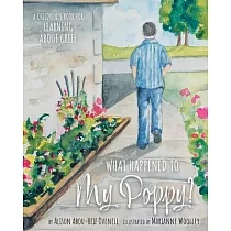 What Happened To My Poppy?： A Children’s Book for Learning About Grief
