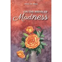 On The Brink Of Madness