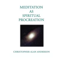 Meditation as Spiritual Procreation