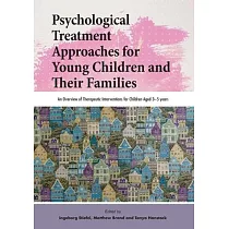 Psychological Treatment Approaches for Young Children and Their Families
