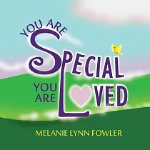 You Are Special ─ You Are Loved