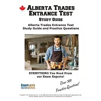 Alberta Trades Entrance Test Study Guide： Alberta Trades Entrance Test TEE Study Guide and Practice Questions