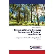Sustainable Land Resource Management Through Agroforestry