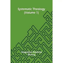 Systematic Theology (Volume 1)