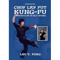 CHOY LAY FUT KUNG FU The Chinese Art of Self─Defense Revised Edition