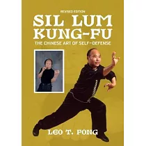 SIL LUM KUNG FU The Chinese Art of Self─Defense Revised Edition