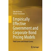 Empirically Effective Government and Corporate Bond Pricing Models： Yield Curves and Default Curves
