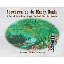 Showdown on da Muddy Banks： A Tale of Right Down， Rippin’ Radical， River Rat Resolve