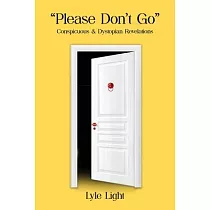 Please， Don’t Go： The Conspicuous & the Dystopian Revelations