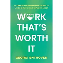 Work That’s Worth It