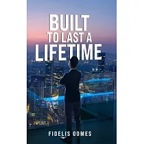 Built to Last a Lifetime