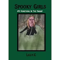 Spooky Girls #4 Something In The Swamp