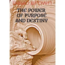 The Power of Purpose & Destiny