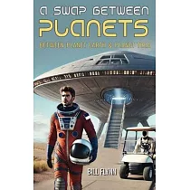 A Swap Between Planets： Between Planet Earth & Planet Trea