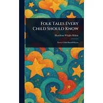 Folk Tales Every Child Should Know