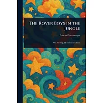The Rover Boys in the Jungle