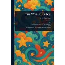 The World of Ice