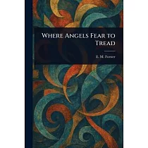 Where Angels Fear to Tread