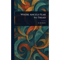 Where Angels Fear to Tread