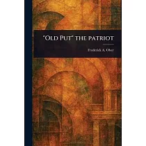 "Old Put" the Patriot