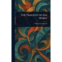 The Tragedy of Ida Noble