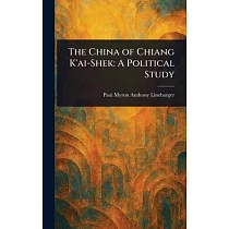 The China of Chiang K’ai─Shek： A Political Study